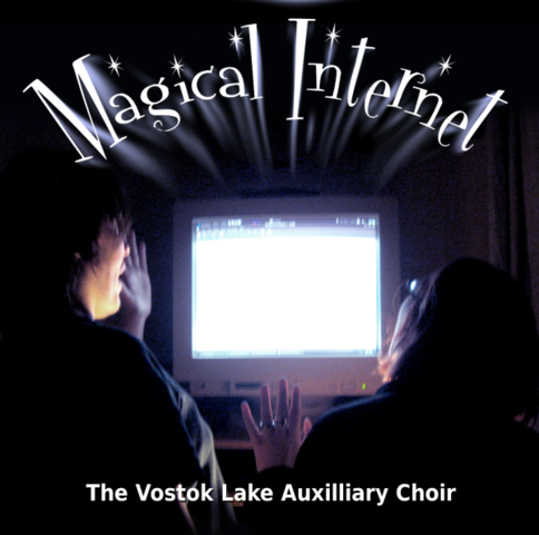 Magical Internet cover. Featuring (l-r): Vostok Lake and a dodgy accomplice